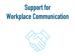 Support for Workplace Communication